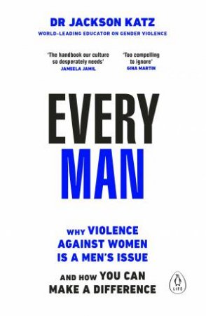 EVERY MAN by Dr Jackson Katz