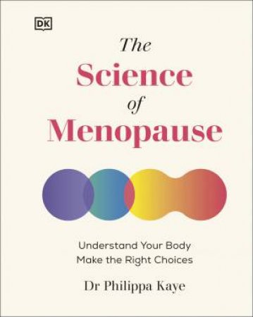 The Science of Menopause by Dr Philippa Kaye