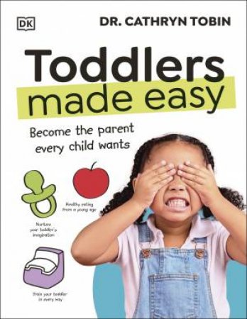 Toddlers Made Easy by Dr Cathryn Tobin