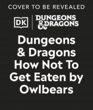 Dungeons  Dragons How Not To Get Eaten by Owlbears