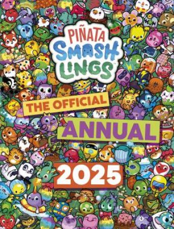 Pinata Smashlings: Official Annual 2025 by Pinata Smashlings