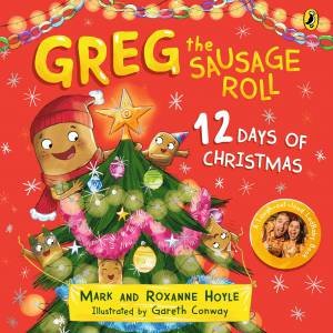 Greg the Sausage Roll: Twelve Days of Christmas by LadBaby