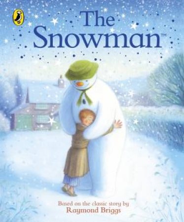 The Snowman: The Book of the Classic Film by Raymond Briggs