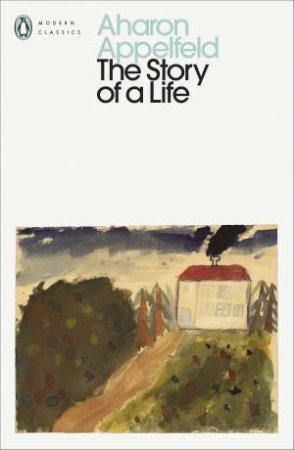 The Story of a Life by Aharon Appelfeld