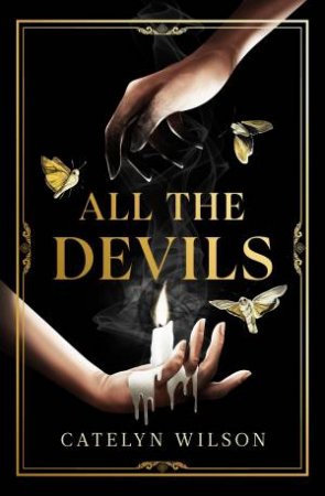 All The Devils by Catelyn Wilson