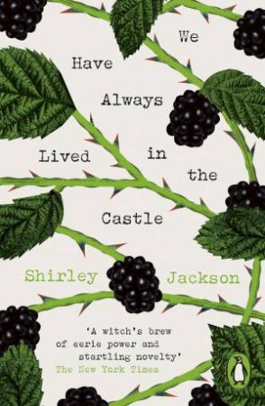 We Have Always Lived in the Castle by Shirley Jackson