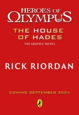 The House of Hades The Graphic Novel Heroes of Olympus Book 4