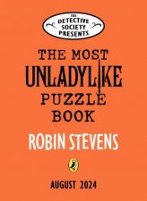 The Detective Society Presents The Most Unladylike Puzzle Book