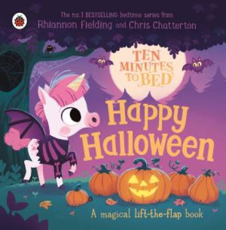 Ten Minutes to Bed: Happy Halloween! by Rhiannon Fielding