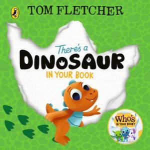 There's a Dinosaur in Your Book by Tom Fletcher