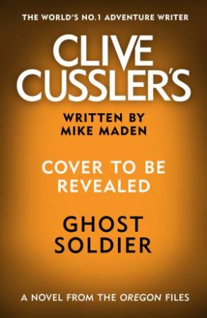 Ghost Soldier by Clive Cussler & Mike Maden