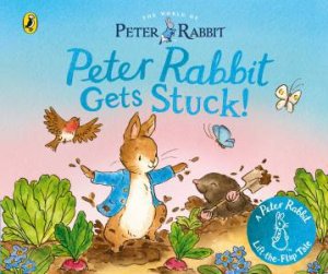 The World of Peter Rabbit: Peter Rabbit Gets Stuck! by Beatrix Potter