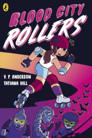 Blood City Rollers by VP;Hill, Tatiana Anderson