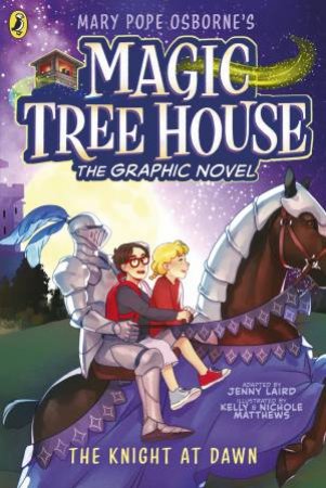 Magic Tree House: The Knight at Dawn by Mary Pope Osborne