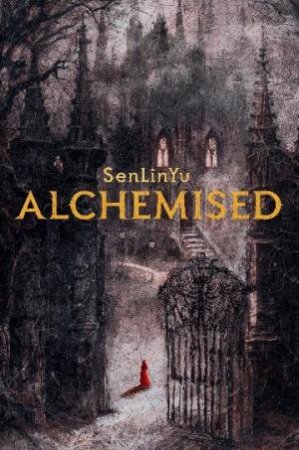 Alchemised (Special Edition) by SenLinYu