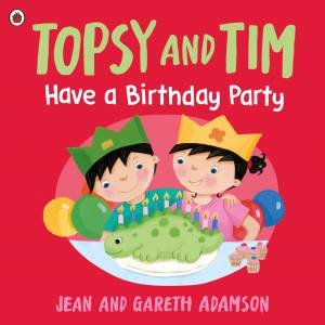 Topsy and Tim: Have a Birthday Party by Jean Adamson