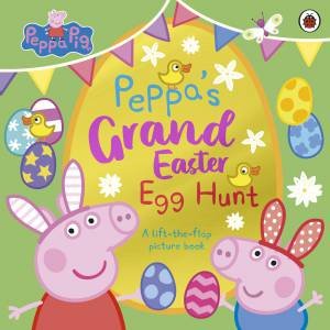 Peppa Pig: Peppa's Grand Easter Egg Hunt by Peppa Pig