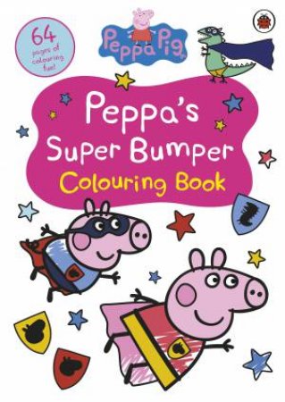 Peppa Pig: Peppa's Days of Fun Bumper Colouring Book by Peppa Pig