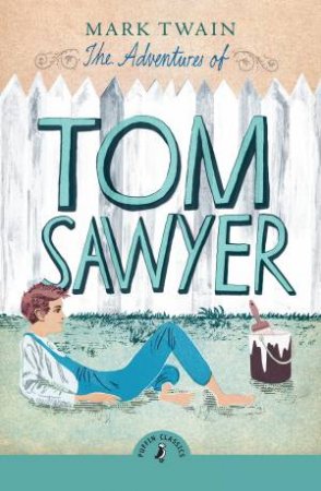 The Adventures of Tom Sawyer by Mark Twain