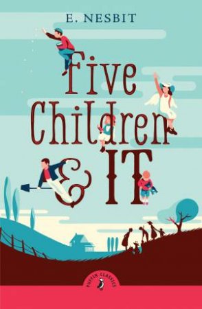 Five Children and It by E. Nesbit