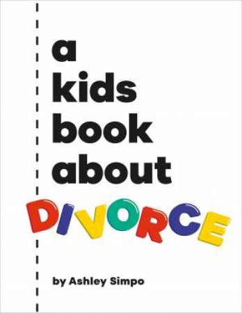 A Kids Book About Divorce by Ashley Simpo