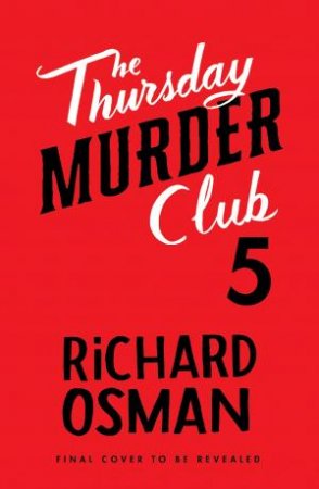 Untitled Thursday Murder Club 5 by Richard Osman