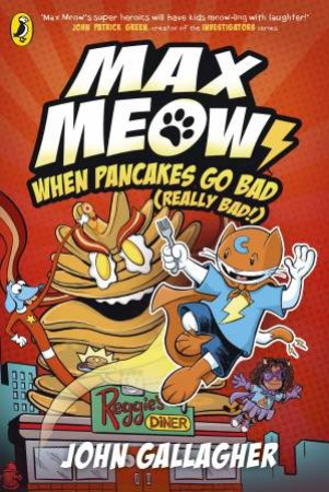 When Pancakes Go Bad (Really Bad!) by John;Gallagher, John Gallagher