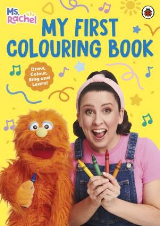 Ms Rachel: My First Colouring Book by Ms Rachel