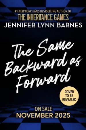 The Same Backward as Forward by Jennifer Lynn Barnes