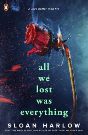 All We Lost Was Everything by Sloan Harlow