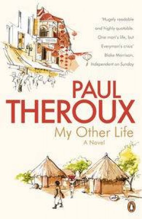 My Other Life: A Novel by Paul Theroux