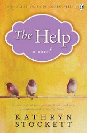 The Help by Kathryn Stockett