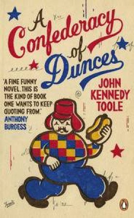 A Confederacy of Dunces by John Kennedy Toole