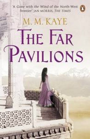 The Far Pavilions by M M Kaye