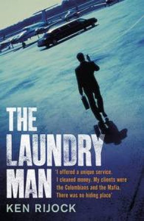 The Laundry Man by Kenneth Rijock