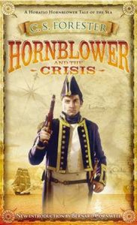 Hornblower and the Crisis by C S Forester