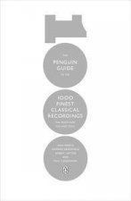 The Penguin Guide to the 1000 Finest Classical Recordings The MustHaveCDs and DVDs