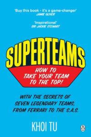 Superteams: How to Take Your Team to the Top by Khoi Tu