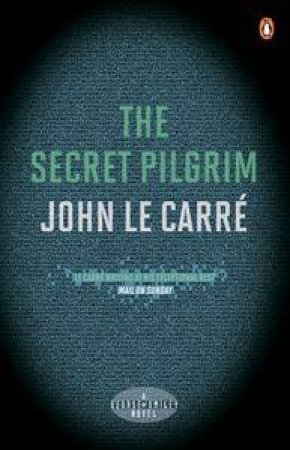 The Secret Pilgrim by John Le Carre 