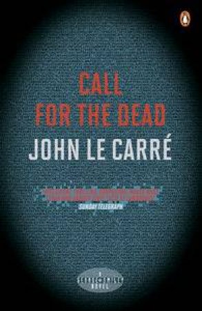 Call for the Dead by John Le Carre 