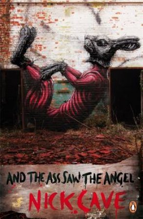 And the Ass Saw the Angel: Penguin Street Art by Nick Cave