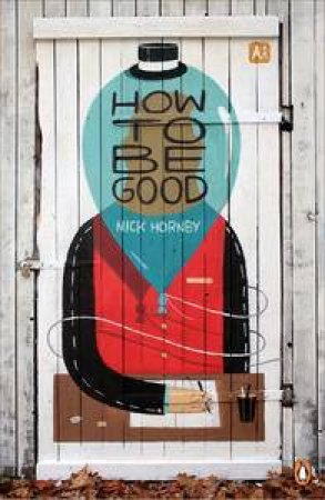 How to be Good: Penguin Street Art by Nick Hornby