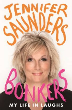 Bonkers: My Life In Laughs CD by Jennifer Saunders