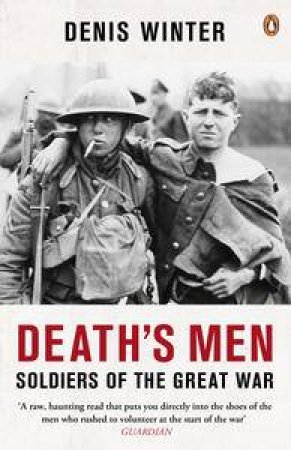 Death's Men: Soldiers Of The Great War by Denis Winter