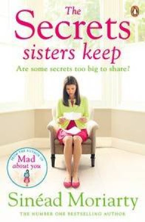 The Secrets Sisters Keep by Sinead Moriarty