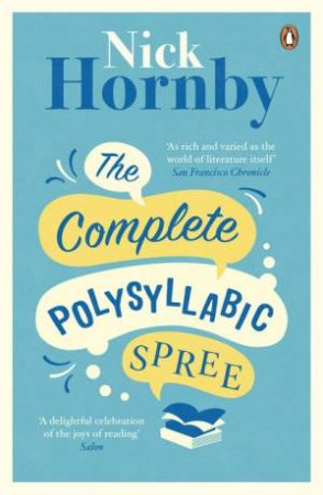 Complete Polysyllabic Spree by Nick Hornby