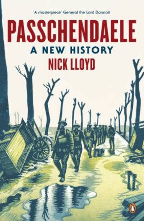 Passchendaele by Nick Lloyd