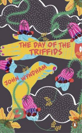 Penguin Essentials: The Day of the Triffids by John Wyndham