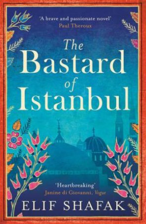 The Bastard of Istanbul by Elif Shafak