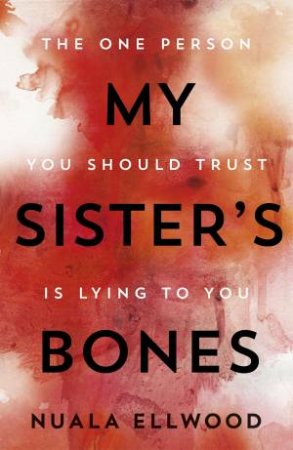 My Sister's Bones by Nuala Ellwood